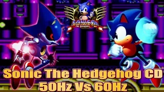 Sonic CD - 50Hz vs 60Hz (PAL vs NTSC) - A direct comparison