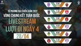 🔴 TRỰC TIẾP NGÀY 28/04:  VÒNG BẢNG - TỨ PHƯƠNG ĐẠI CHIẾN 2022