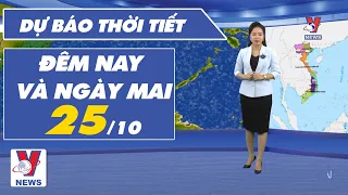 Dự báo thời tiết đêm nay và ngày mai 25/10 - VNEWS