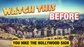 HIKE THE HOLLYWOOD SIGN! GREAT INFO!