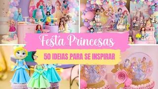Festa Princesas - 50 ideias para você se inspirar!