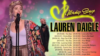 Greatest Hits LAUREN DAIGLE Worship Songs 2021 🙏 Beautiful Christian Songs 2021 🙏