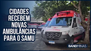 Cidades recebem novas ambulâncias para o SAMU  | JORNAL BAND MINAS - 11/04/24