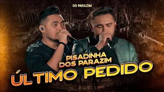 Os Parazim - Último Pedido (Pisadinha dos Parazim)