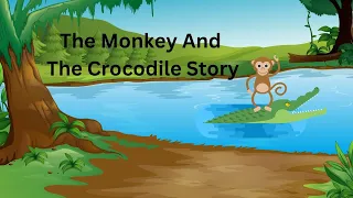The Monkey And The Crocodile | Kids Story | English Story | Moral Story