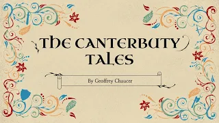 A Reading and Analysis of Geoffrey Chaucer's The Canterbury Tales (General Prologue, Part 1)