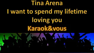 Karaoké Tina Arena  - I want to spend my lifetime loving you