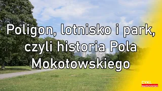 Poligon, lotnisko i park, czyli historia Pola Mokotowskiego