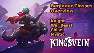 Kingsvein: Starter Classes Overview [Tier 1: Knight, War Beast, Chisel, Mystic]