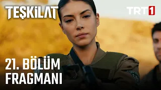 Teşkilat 21. Bölüm Fragmanı