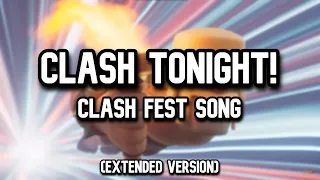 ¡CLASH TONIGHT! - CLASH FEST SONG (EXTENDED VERSION) OFFICIAL SUPERCELL 🎶