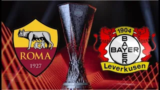 ROMA VS  BAYER LEVERKUSEN SEMIFINALE Europa league   Con telecronaca #diretta #live