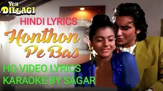 HONTHON PE BAS TERA NAAM HAI - YEH DILLAGI - HQVIDEO LYRICS KARAOKE BY SAGAR