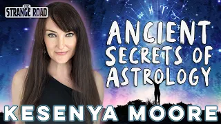 Ancient Secrets of Astrology - Kesenya Moore