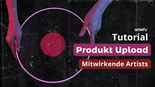 Mitwirkende Artists | Produkt Upload | Tutorial