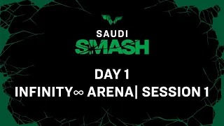 LIVE! | Infinity ∞ Arena | Day 1 | Saudi Smash 2024 | Session 1