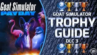 Goat Simulator Payday DLC - Trophy Guide and Roadmap (ALL 13/13 TROPHIES / 100% COMPLETION!)