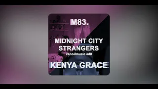 M83 and Kenya Grace - Midnight City of Strangers