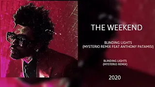 The Weeknd - Blinding Lights (Mysterio Remix feat Anthony Patamisi)