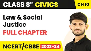Law and Social Justice Full Chapter Class 8 Civics | CBSE Class 8 Civics Chapter 10