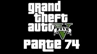 GTA V | Campaña Español | Parte 74 | HD