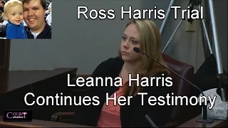 Ross Harris Trial Day 18 Part 4 (Leanna Taylor (Harris) Testifies) 10/31/16