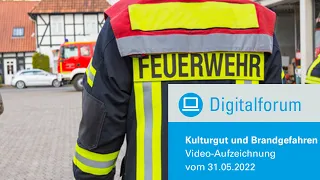 Digitalforum: Kulturelles Erbe und der Umgang mit Brandgefahren