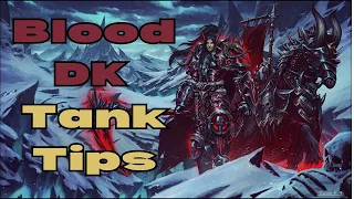 4 Gameplay Tips for the Blood DK Tank