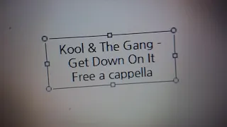 Kool & The Gang - Get Down On It Free a cappella フリーアカペラ