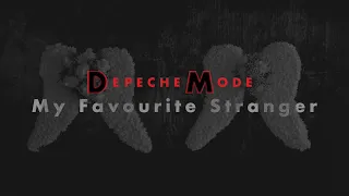 DEPECHE MODE - My Favourite Stranger (Lyrics)