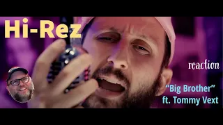 Hi-Rez - "Big Brother" (Ft  Tommy Vext) - reaction