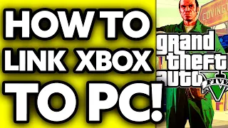 How To Link My Xbox GTA Account to PC (2024)