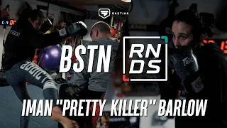 BSTN:RNDS |  Iman "Pretty Killer" Barlow - Assassins Muay Thai / One Championship Signed Fighter