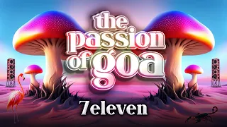 7Eleven - The Passion Of Goa ep. 122 (Progressive Edition)
