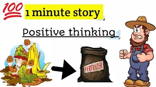 1 minute story of positive thinking- motivational story