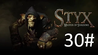 Styx Master of Shadows PS4 ( Let's Play Walkthough w/commentary ) Part 30. Pile of bodies.