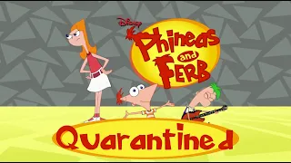 Phineas and Ferb Theme Song - Quarantined Edition