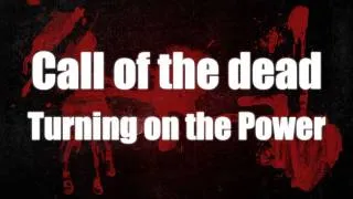 CALL OF THE DEAD: How to turn on the power on in call of the dead / Strategy for call of the dead