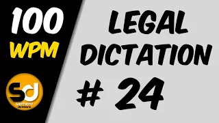 # 24 | 100 wpm | Legal Dictation | Shorthand Dictations