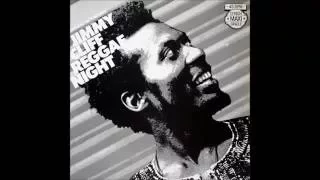 Jimmy Cliff - Reggae Night (Original Mix) 1983 HQ