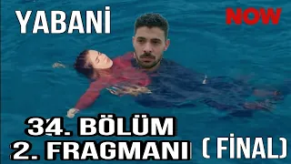 Yabani 33. Bölüm 2. Fragmanı | Yaman Ali Denizde Rüyayı Ölü Mü Buldu Yaşıyor Mu