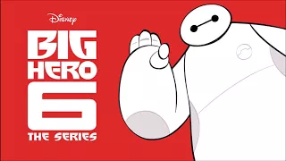Big Hero Six The Series Theme Song Extended