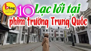 10 Phim trường hoành tráng nhất Trung Quốc