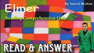 READ AND ANSWER | Reading Comprehension Quiz | Elmer The Elephant