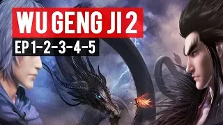 Wu Geng Ji 2nd Season -- EP 1-2-3-4-5