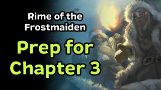 Rime of the Frostmaiden | DM Prep for Chapter 3