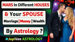 MARS IN DIFFERENT HOUSES | SPOUSE | MARRIAGE | MONEY | VEDIC ASTROLOGY | MARS IN ALL HOUSES LUXURY