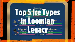 Top 5 Ice Types in Loomian Legacy.