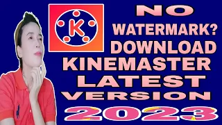 NO  WATERMARK?DOWNLOAD KINEMASTER LATEST VERSION 2023/Tagalog/JHO B MIX VLOGS