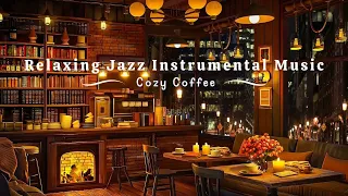 Cozy Coffee Shop Ambience☕Relaxing Jazz Instrumental Music for Focus, Work, Sleep - Background Music